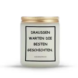 „DRAUSSEN WARTEN DIE BESTEN GESCHICHTEN.“