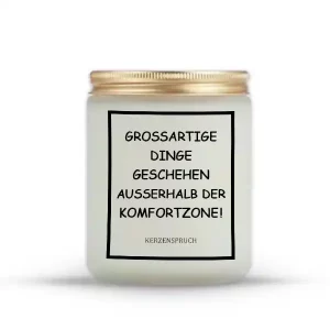 "Großartige Dinge geschehen außerhalb der Komfortzone!"