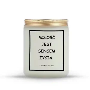 "MIŁOŚĆ JEST SENSEM ŻYCIA."