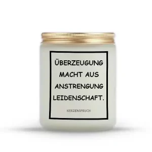„ÜBERZEUGUNG MACHT AUS ANSTRENGUNG LEIDENSCHAFT.“