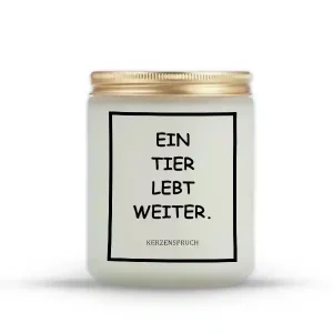 „EIN TIER LEBT WEITER.“