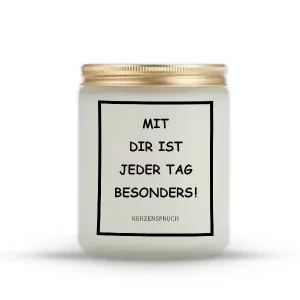 „MIT DIR IST JEDER TAG BESONDERS!“