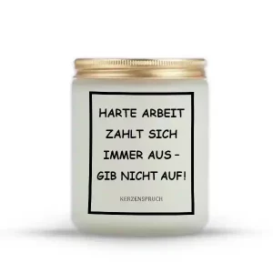"Harte Arbeit zahlt sich immer aus – gib nicht auf!"