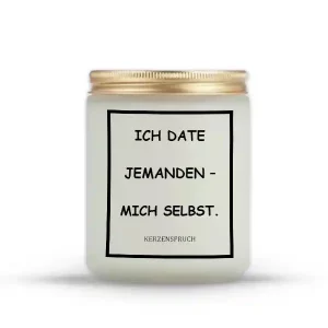 „ICH DATE JEMANDEN – MICH SELBST.“