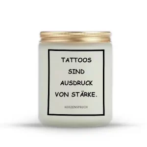 „TATTOOS SIND AUSDRUCK VON STÄRKE.“
