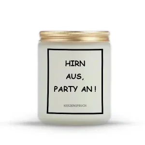 „HIRN AUS, PARTY AN!“
