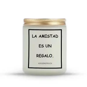 "LA AMISTAD ES UN REGALO."