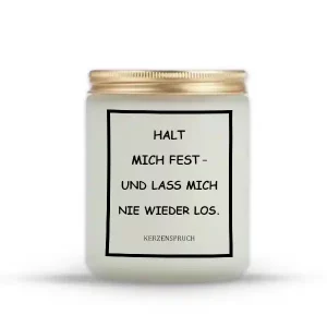 „HALT MICH FEST – UND LASS MICH NIE WIEDER LOS.“