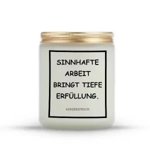 „SINNHAFTE ARBEIT BRINGT TIEFE ERFÜLLUNG.“