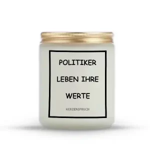 „POLITIKER LEBEN IHRE WERTE“