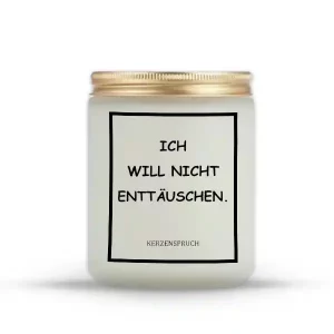 „ICH WILL NICHT ENTTÄUSCHEN.“