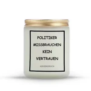 „POLITIKER MISSBRAUCHEN KEIN VERTRAUEN“