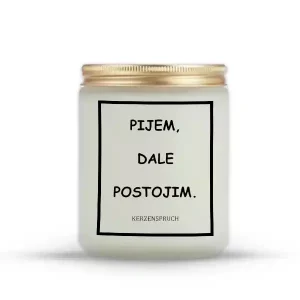 "PIJEM, DALE POSTOJIM."