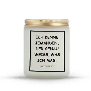 „ICH KENNE JEMANDEN, DER GENAU WEIß, WAS ICH MAG.“