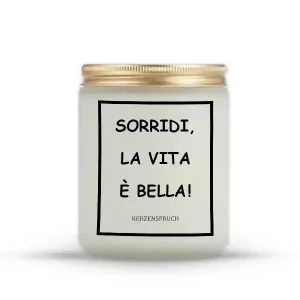 "SORRIDI, LA VITA È BELLA!"