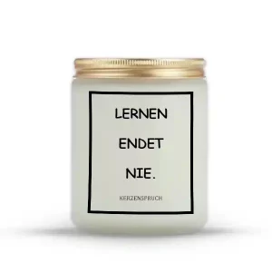 „LERNEN ENDET NIE.“