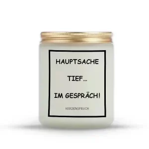 „HAUPTSACHE TIEF… IM GESPRÄCH!“