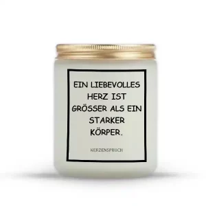 „EIN LIEBEVOLLES HERZ IST GRÖßER ALS EIN STARKER KÖRPER.“