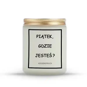 "PIĄTEK, GDZIE JESTEŚ?"