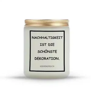 "NACHHALTIGKEIT IST DIE SCHÖNSTE DEKORATION."