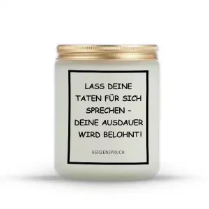 "Lass deine Taten für sich sprechen – deine Ausdauer wird belohnt!"