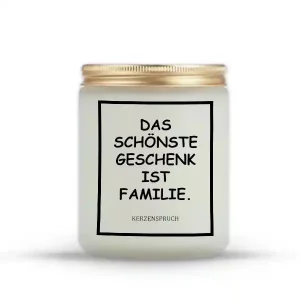 „DAS SCHÖNSTE GESCHENK IST FAMILIE.“