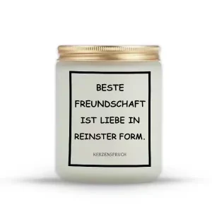 „BESTE FREUNDSCHAFT IST LIEBE IN REINSTER FORM.“