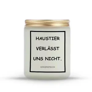 „HAUSTIER VERLÄSST UNS NICHT.“