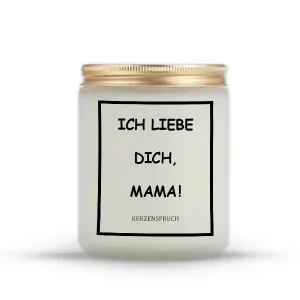 „ICH LIEBE DICH, MAMA!“