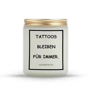 "TATTOOS BLEIBEN FÜR IMMER."