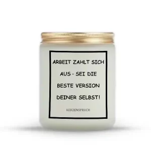 "Arbeit zahlt sich aus – sei die beste Version deiner selbst!"