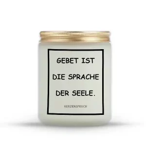 „GEBET IST DIE SPRACHE DER SEELE.“
