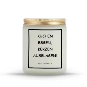 „KUCHEN ESSEN, KERZEN AUSBLASEN!“
