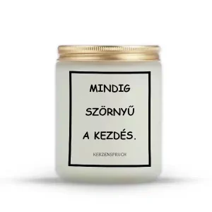 MINDIG SZÖRNYŰ A KEZDÉS.