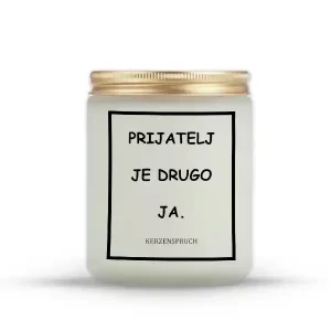 "PRIJATELJ JE DRUGO JA."