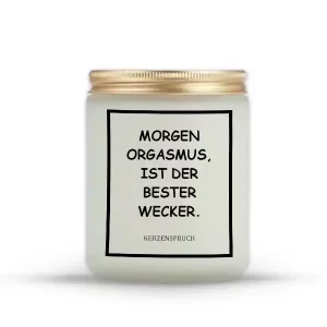 „MORGEN ORGASMUS, IST DER BESTER WECKER.“