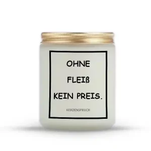 „OHNE FLEIß KEIN PREIS.“