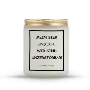 „MEIN BIER UND ICH, WIR SIND UNZERSTÖRBAR!“