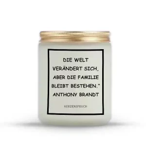 „DIE WELT VERÄNDERT SICH, ABER DIE FAMILIE BLEIBT BESTEHEN.“ ANTHONY BRANDT