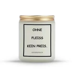 „OHNE FLEISS KEIN PREIS.“