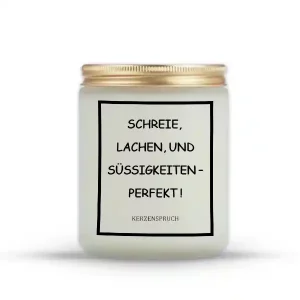 „SCHREIE, LACHEN, UND SÜßIGKEITEN – PERFEKT!“