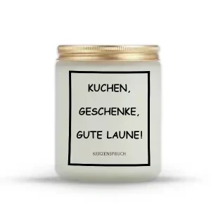 „KUCHEN, GESCHENKE, GUTE LAUNE!“
