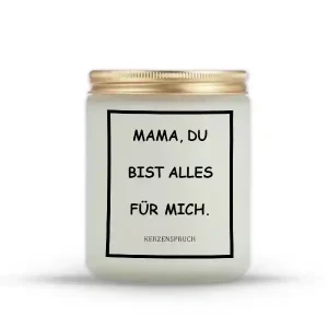 „MAMA, DU BIST ALLES FÜR MICH.“