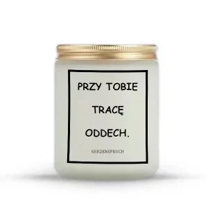 "PRZY TOBIE TRACĘ ODDECH."