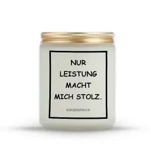 „NUR LEISTUNG MACHT MICH STOLZ.“