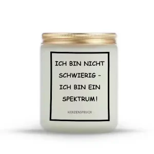 „ICH BIN NICHT SCHWIERIG – ICH BIN EIN SPEKTRUM!“