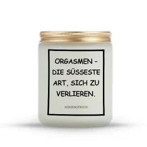 „ORGASMEN – DIE SÜßESTE ART, SICH ZU VERLIEREN.“