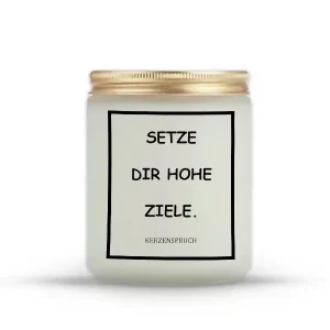 „SETZE DIR HOHE ZIELE.“