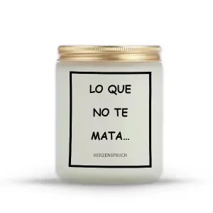 "LO QUE NO TE MATA..."