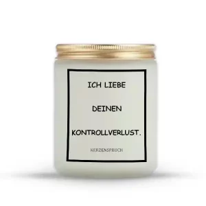 „ICH LIEBE DEINEN KONTROLLVERLUST.“